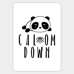 You Need to Cal OM Down Panda Magnet